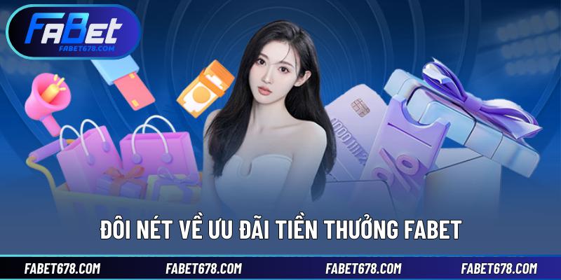 Đôi nét về ưu đãi tiền thưởng Fabet
