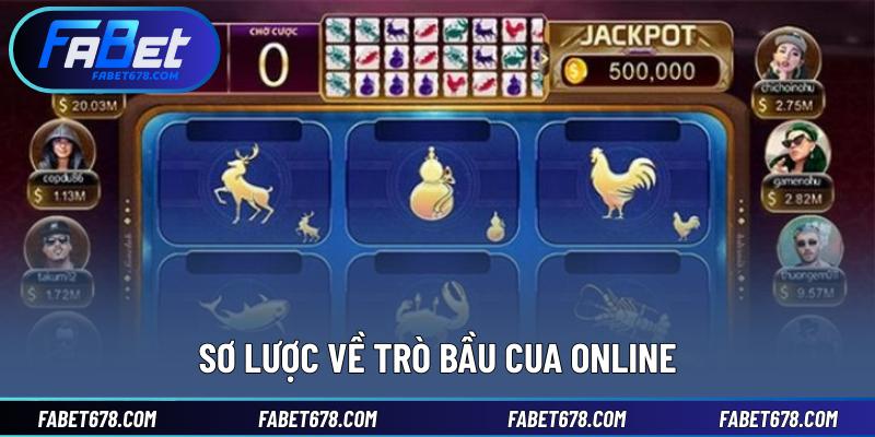 Sơ lược về trò bầu cua online